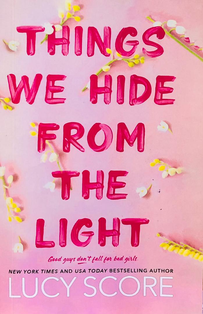THINGS WE HIDE FROM THE LIGHT