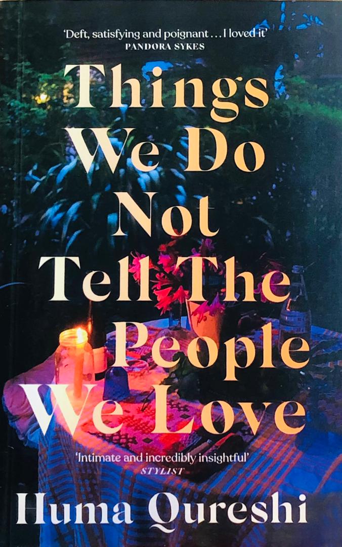 THINGS WE DO NOT TELL THE PEOPLE WE LOVE