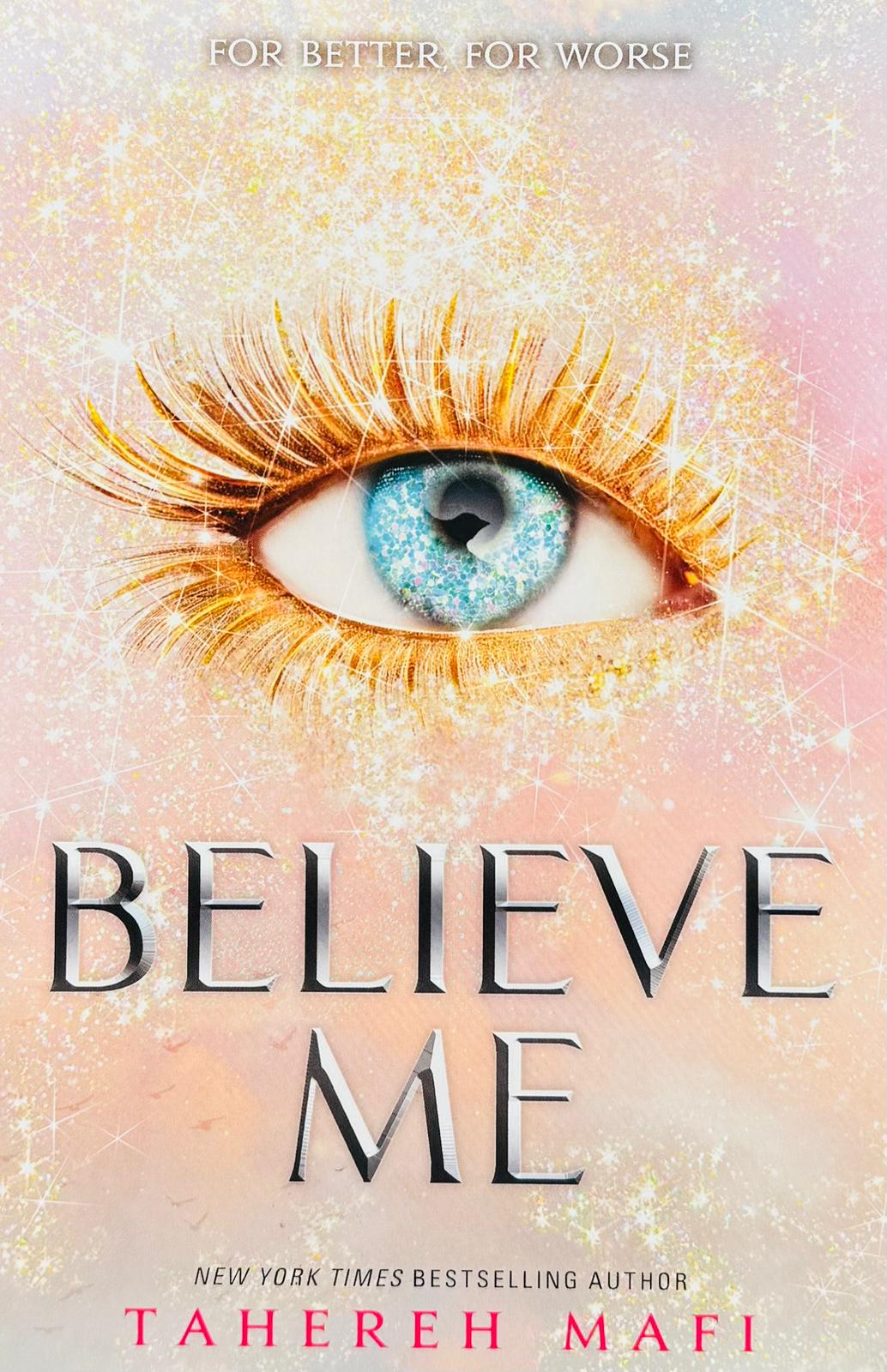 SHATTER ME SERIES - BELIEVE ME
