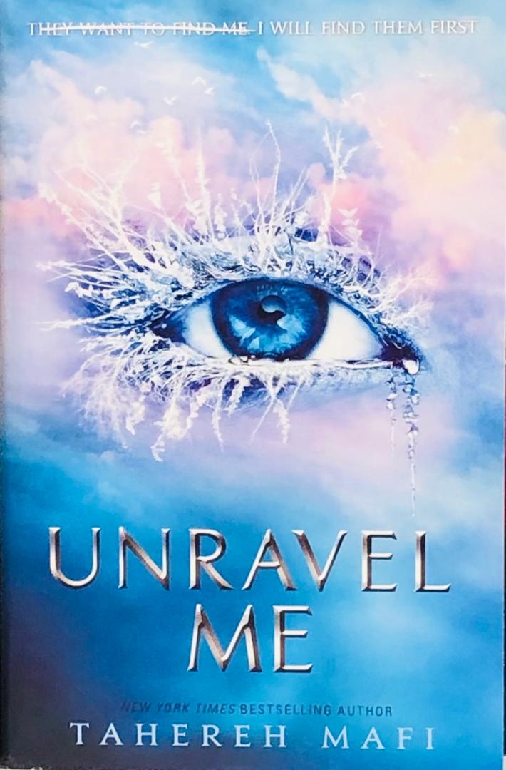SHATTER ME SERIES - UNRAVEL ME