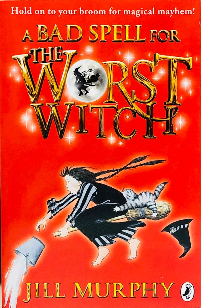 A BAD SPELL FOR THE WORST WITCH