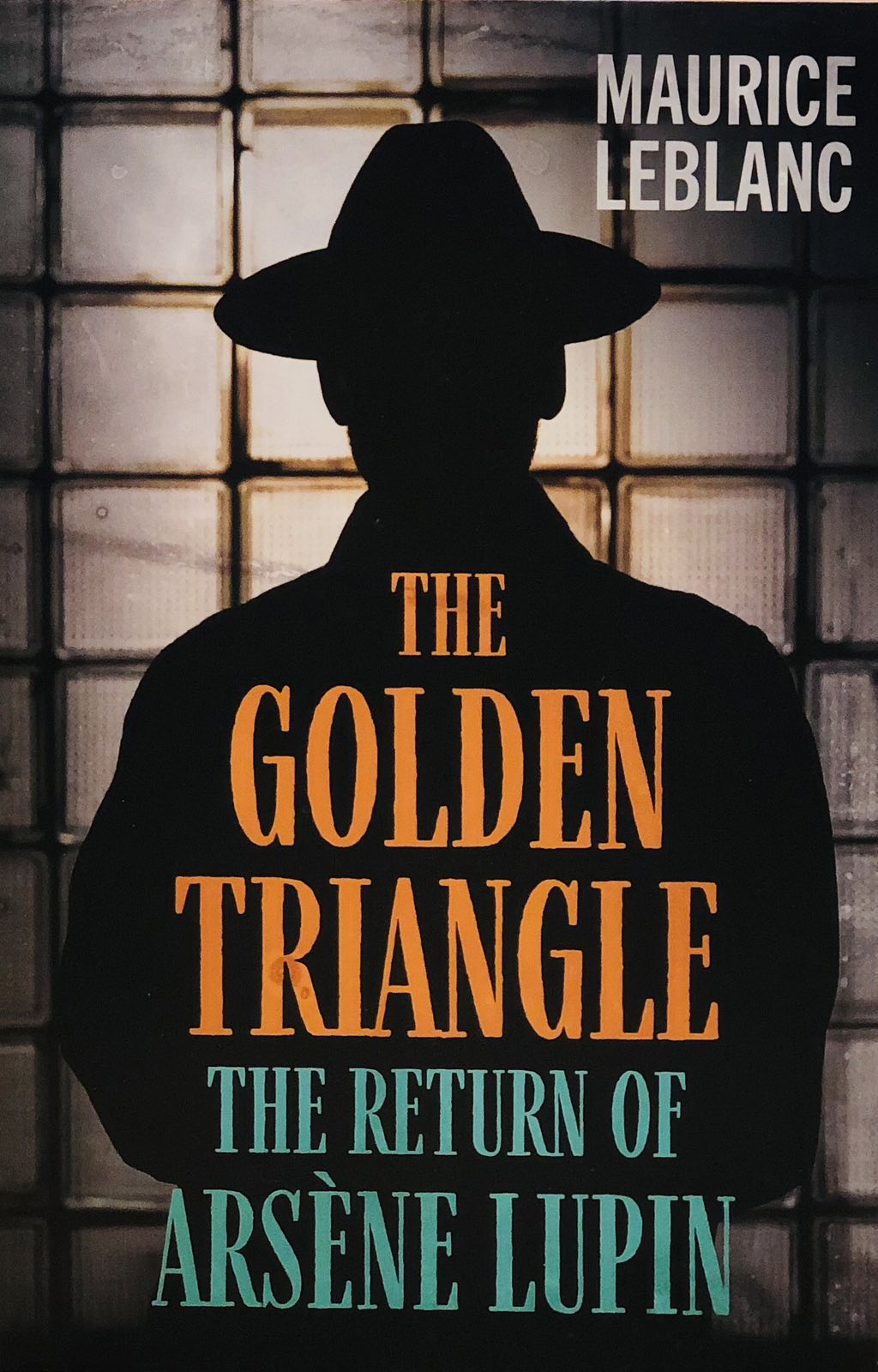 THE GOLDEN TRIANGLE THE RETURN OF ARSENE LUPIN