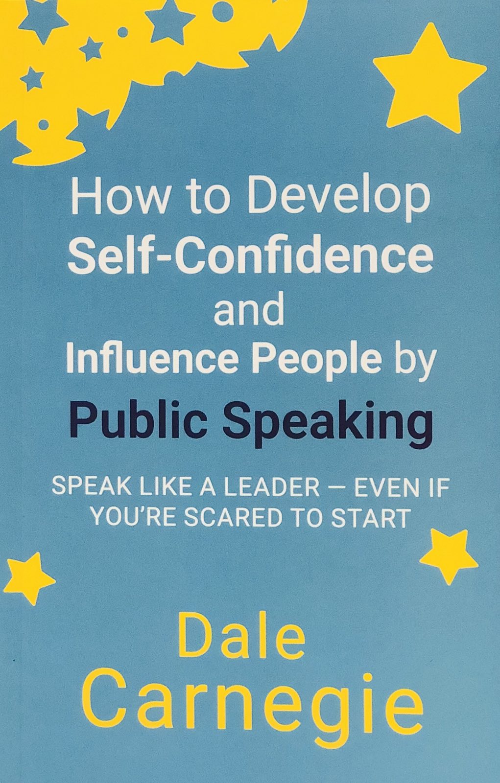 How To Develop Self-Confidence and Influence People By Public Speaking