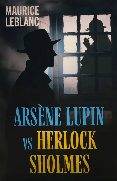 ARSENE LUPIN VS SHERLOCK HOLMES