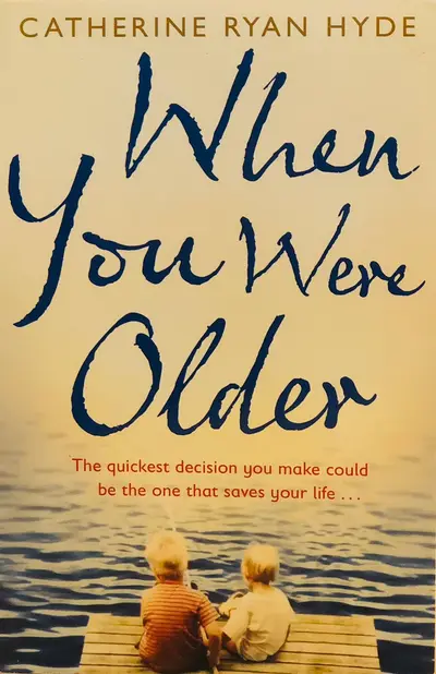 WHEN YOU WERE OLDER