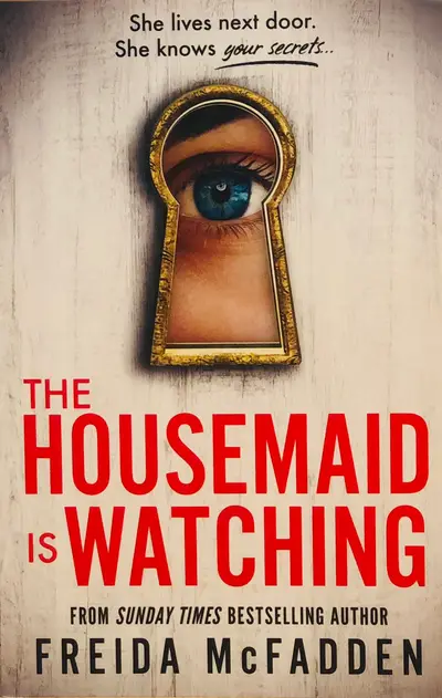 THE HOUSEMAID IS WATCHING